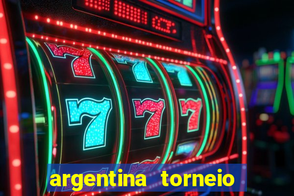 argentina torneio betano tabela